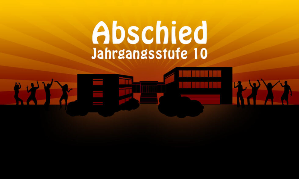 Verabschiedung der Schülerinnen und Schüler der Jahrgangsstufe 10